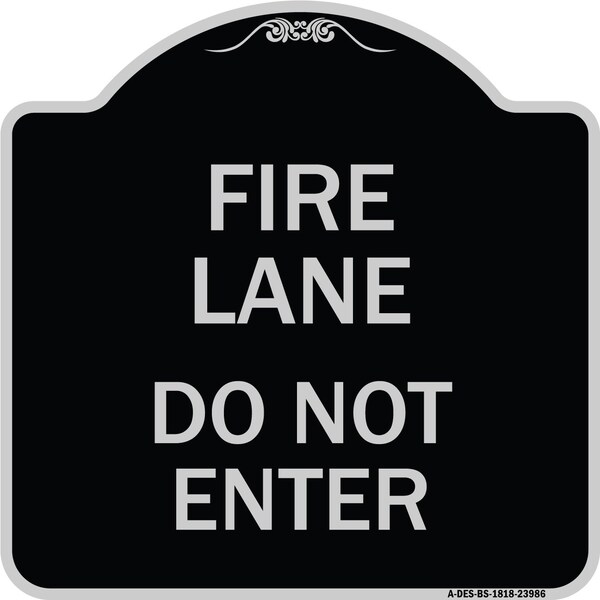 Signmission Fire Lane Do Not Enter Heavy-Gauge Aluminum Architectural Sign, 18" x 18", BS-1818-23986 A-DES-BS-1818-23986 - main